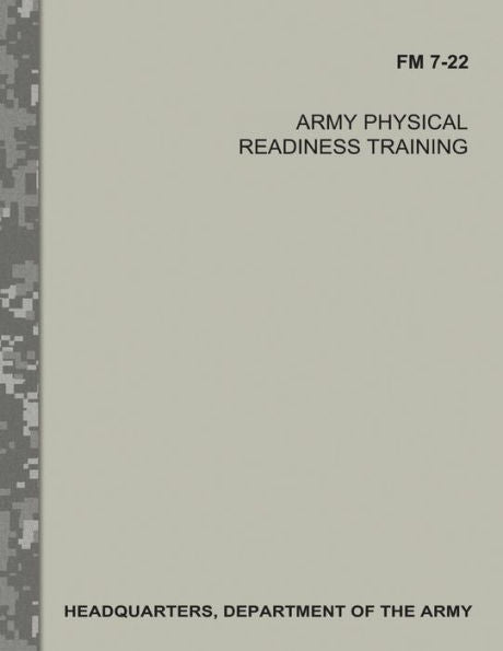 Army Physical Readiness Training (FM 7-22)