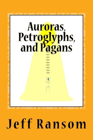 Auroras, Petroglyphs, and Pagans