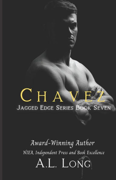 Chavez: Jagged Edge Series #7 (Alpha-Male Romance Suspense, Military)