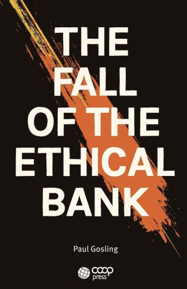 The Fall Of The Ethical Bank