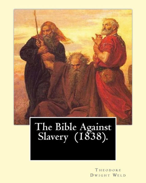 The Bible Against Slavery