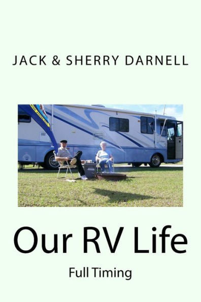 Our Rv Life : Full Timing