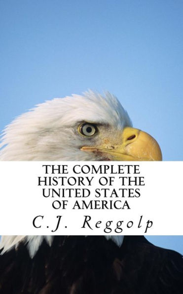 The Complete History Of The United States Of America