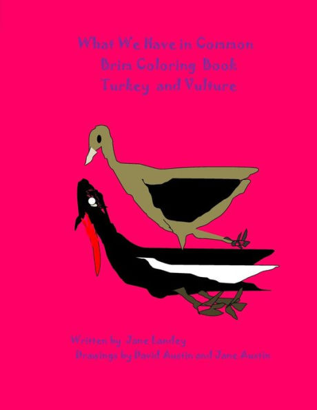 Turkey And Vulture : What We Have In Common Brim Coloring Book