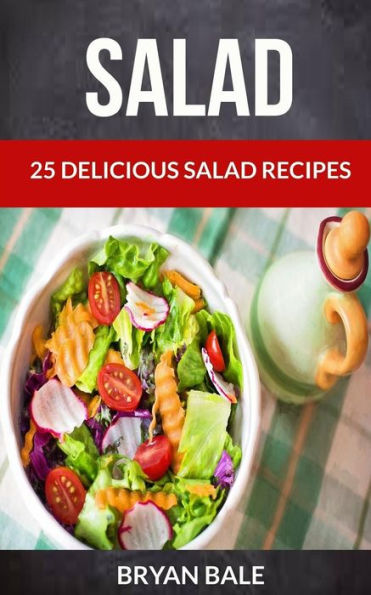 Salad : 25 Delicious Salad Recipes
