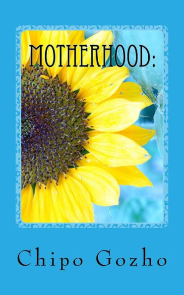 Motherhood : The Greatest Experience / A Wonderful Experience