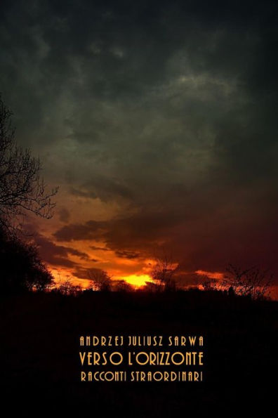 Verso L'Orizzonte : Racconti Straordinari