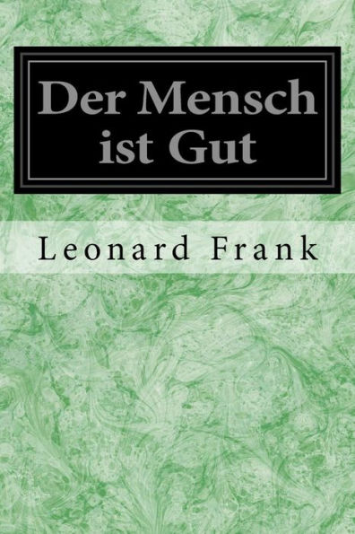 Der Mensch ist Gut