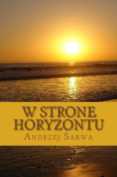 W Strone Horyzontu : Opowiesci Niezwykle