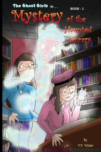 Mystery Of The Haunted Library : Ghost-Girls -