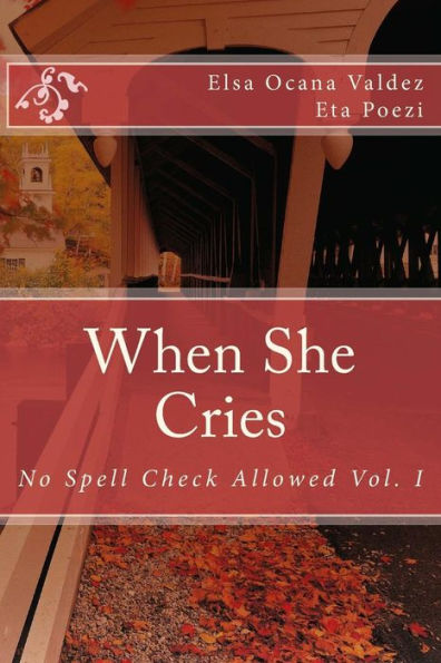 When She Cries : No Spell Check Allowed