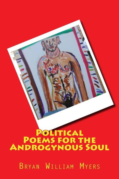 Political Poems For The Androgynous Soul