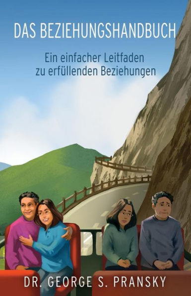 Das Beziehungshandbuch: Ein einfacher Leitfaden zu erfuellenden Beziehungen (German Edition)