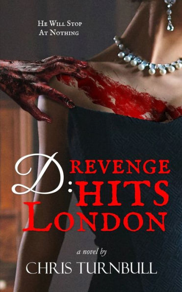 D: Revenge Hits London (Whitby's Darkest)