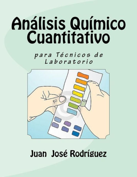 An�lisis Qu�mico Cuantitativo para T�cnicos de Laboratorio (Spanish Edition)
