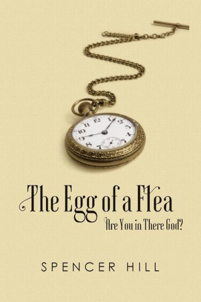 The Egg Of A Flea Are You In There, God?