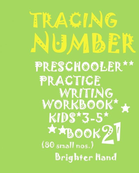 Tracing*Numbers : Preschoolers*Practice Writing*Workbook, Kids*Ages 3-5*: *Tracing*Numbers: Preschoolers*Practice Writing*Workbook, Kids*Ages 3-5*