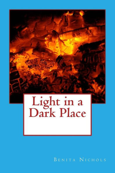Light In A Dark Place - 9781976017216