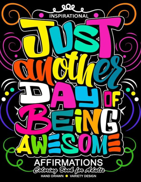 Inspirational Affirmations Coloring books: Motivation, Good Vibes quotes with Doodle Flower and Animals to color (Keep clam and Color it)