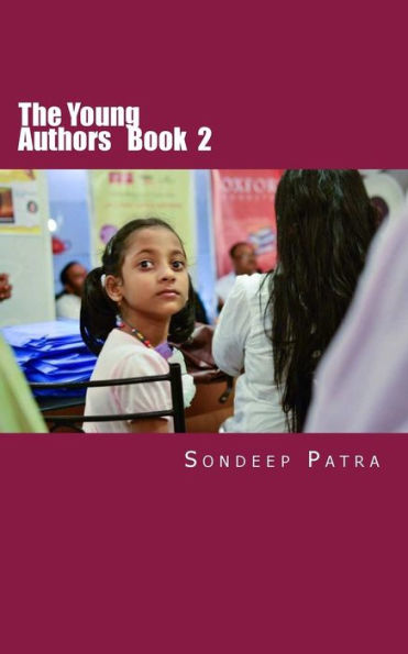 The Young Authors : A Book By Young Authors