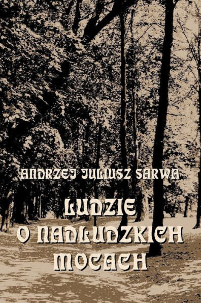 Ludzie O Nadludzkich Mocach : Szamani: Szymon Mag : Apolloniusz Z Tyany Nostradamus: Emmanuel Swedenborg: Hrabia De Saint-Germain: Jozef Balsamo - Hrabia Di Cagliostro: Grigorij Ra