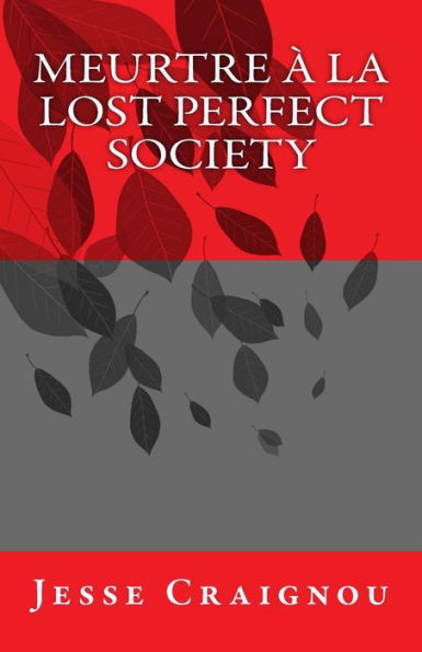 Meurtre La Lost Perfect Society