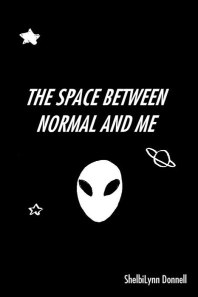 The Space Between Normal And Me