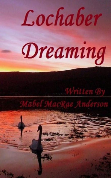 Lochaber Dreaming