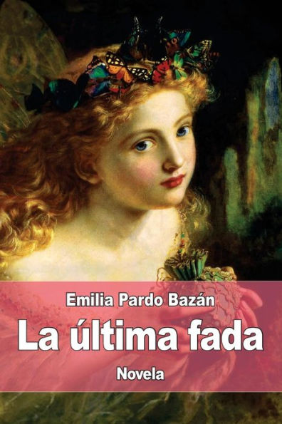 La última fada (Spanish Edition) - 9781976141102
