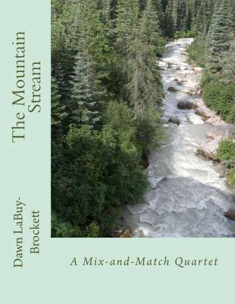 The Mountain Stream : A Mix-And-Match Quartet