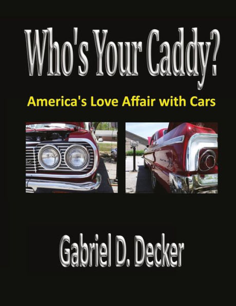 Who's Your Caddy? : America's Love Affair With Cars