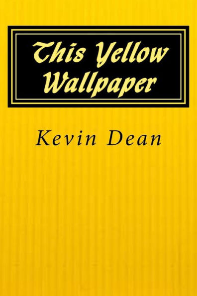 This Yellow Wallpaper