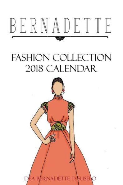 Calendario BERNADETTE Fashion Collection 2018: Colección de estilos de Bernadette Fashion Coloring Books