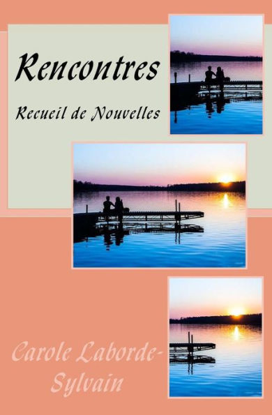 Rencontres : Recueil De Nouvelles