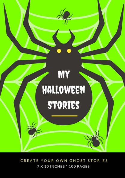 My Halloween Stories : Create Your Own Ghost Stories, 100 Pages, Slime Green