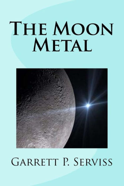 The Moon Metal - 9781976180736