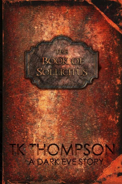 The Book Of Sollicitus : A Dark Eve Story