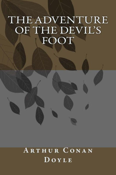 The Adventure Of The Devil'S Foot - 9781976220012