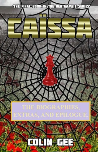 Caissa - Biographies, Extras, and Epilogue. (The Red Gambit Series)