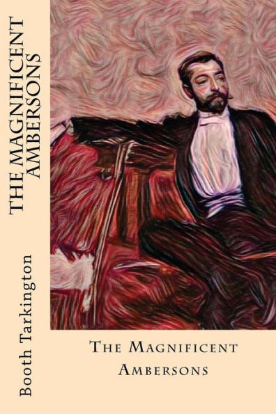 The Magnificent Ambersons - 9781976241789