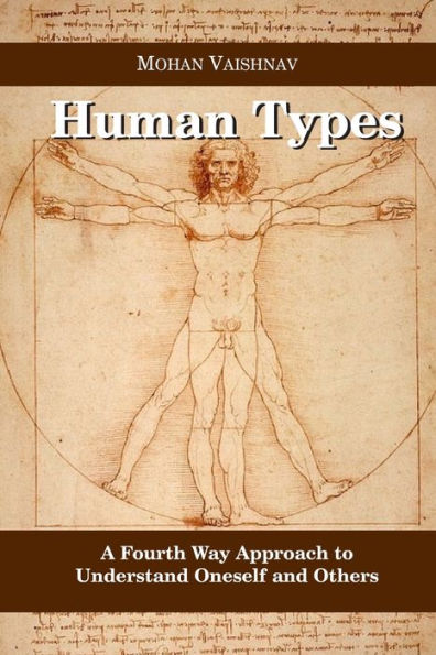 Human Types: A Fourth Way Approach to understand oneself and others