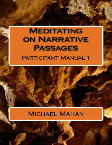 Meditating On Narrative Passages : Participant Manual 1