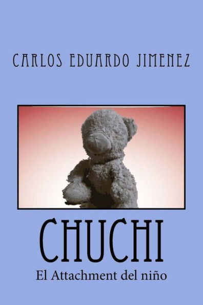 Chuchi: Apego (Edición en español)