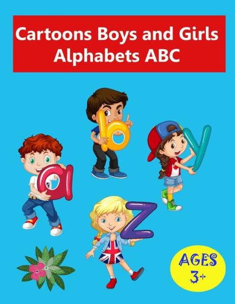 Cartoons Boys and Girls Alphabets ABC: Activity Preschool Coloring Book For Chidren's (Activity Books Preschool Alphabets Coloring Books)