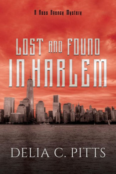 Lost And Found In Harlem : A Ross Agency Mystery
