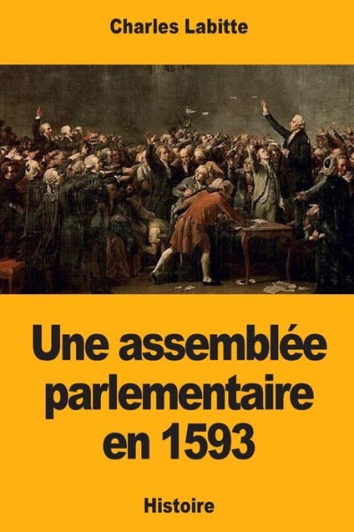 Une Assemble Parlementaire En 1593