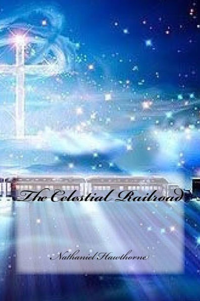 The Celestial Railroad - 9781976333620