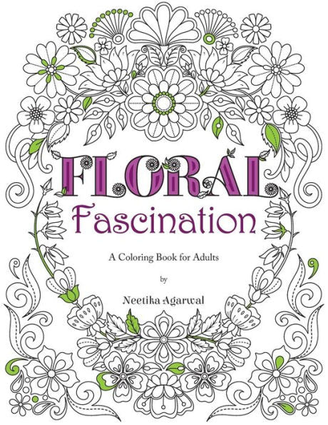 Floral Fascination: A Coloring Book for Adults
