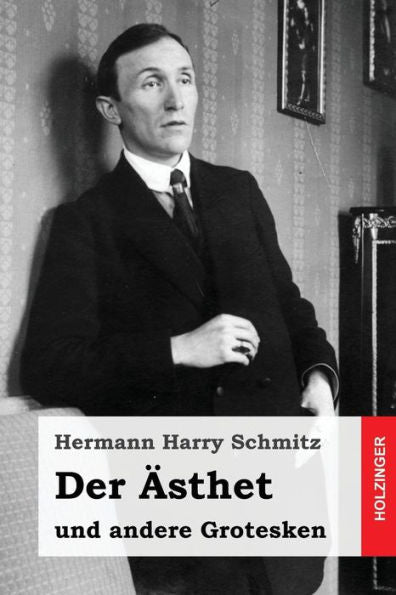Der Ästhet: und andere Grotesken (German Edition)