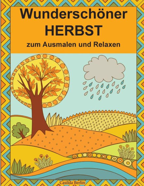 Wunderschner Herbst Zum Ausmalen Und Relaxen : Malbuch Fr Erwachsene